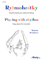 Dvořáková, Markéta: Playing with rhythm - easy duets for recorder