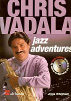 Jazz Adventures with Chris Vadala + CD / alto sax