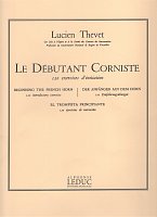 Thévet: Le Débutant Corniste / 120 úvodních cvičení pro začínající hráče na lesní roh