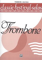 CLASSIC FESTIVAL SOLOS 1 for TROMBONE - solo book