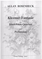 Rosenheck: Klezmer- Fantasie für Blockflöten-Quartett (SATB) und Percussion / recorder quartets (SATB) + percussion - score