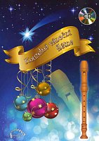 Kouzelná vánoční flétna + CD / 15 krásných vánočních písniček pro zobcovou flétnu
