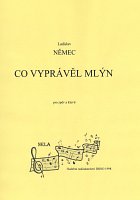 CO VYPRÁVĚL MLÝN (O czym opowiadał młyn) Ladislav Němec - śpiew/fortepian