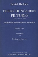 Three Hungarian Pictures / SATB a cappella