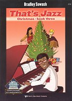 That's Jazz - Christmas book 3 / sedm vánočních melodií ve snadném jazzovém aranžmá pro klavír